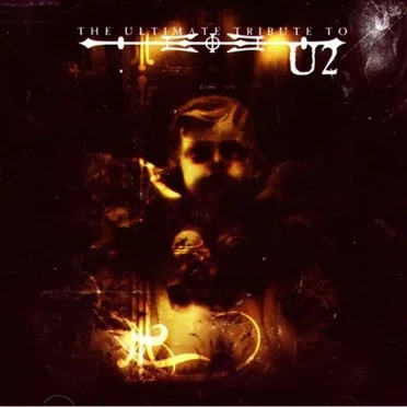 The Ultimate Tribute to U2 by Various Artists - album cover