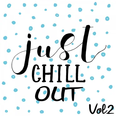 Just Chill Out Vol 2 by Various Artists - album cover