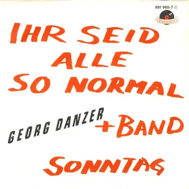 Ihr seid alle so normal