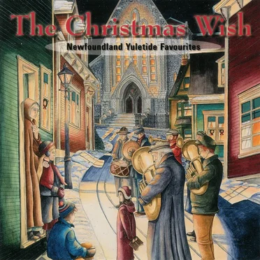 The Christmas Wish: Newfoundland Yuletide Favourites by Various Artists - album cover