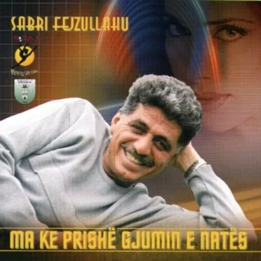 Ma ke prishë gjumin e natës by Sabri Fejzullahu - album cover