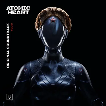 Atomic Heart, Vol.1 (Original Game Soundtrack) by Various Artists - album cover