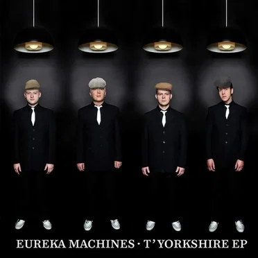'T' Yorkshire EP by Eureka Machines - album cover