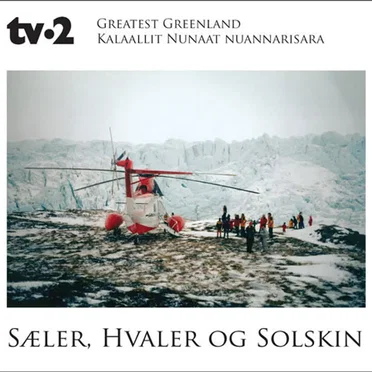 Greatest Greenland - Kalaallit Nunaat Nuannarisara