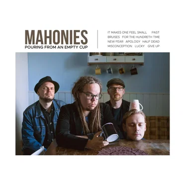 Pouring From an Empty Cup by Mahonies - album cover