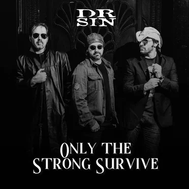 Only the Strong Survive by Dr. Sin - album cover