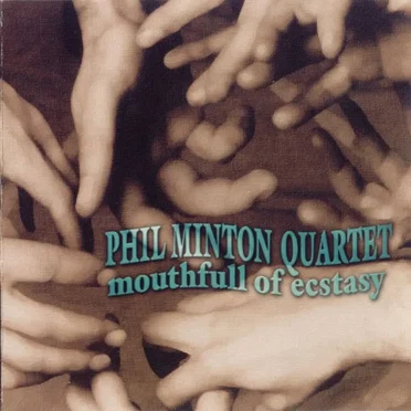 Mouthfull Of Ecstasy by Phil Minton Quartet - album cover