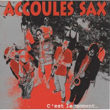 C’est le moment… by Accoules Sax - album cover