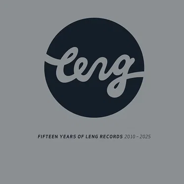 Fifteen Years of Leng Records 2010-2025 by Various Artists - album cover