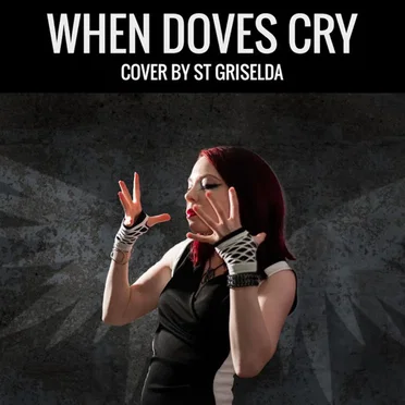 When Doves Cry by St. Griselda - album cover