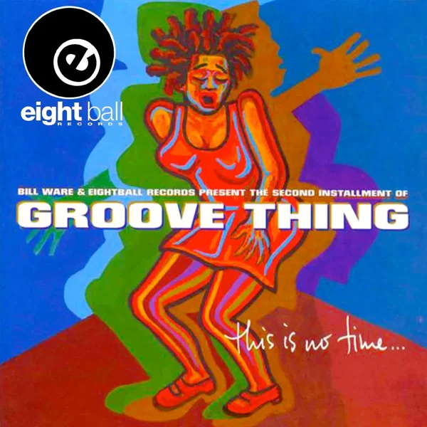 Groove Thing This Is No Time