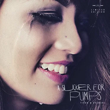 A Sucker for Pumps [Limited Edition]