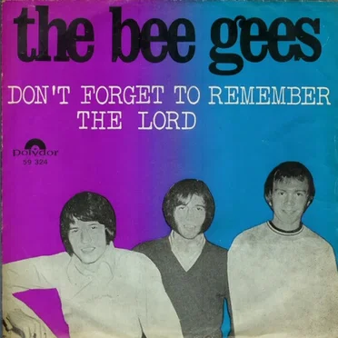 Don’t Forget to Remember / The Lord
