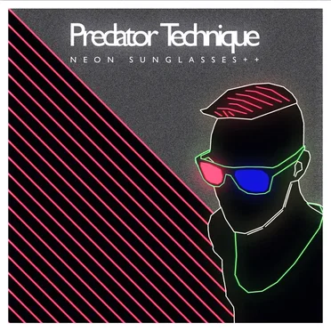NEON SUNGLASSES++ by PREDATOR TECHNIQUE - album cover