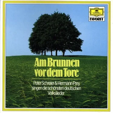 Am Brunnen vor dem Tore: Peter Schreier & Hermann Prey singen die schönsten deutschen Volkslieder
