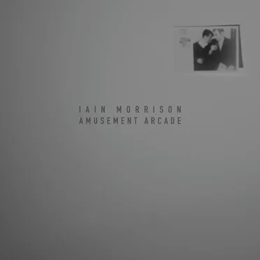 Amusement Arcade by Iain Morrison - album cover