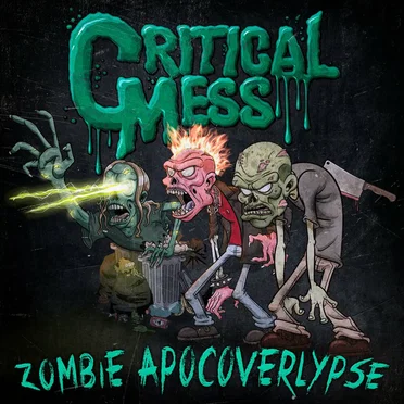 Zombie Apocoverlypse by Critical Mess - album cover