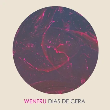 Días de Cera by Wentru - album cover