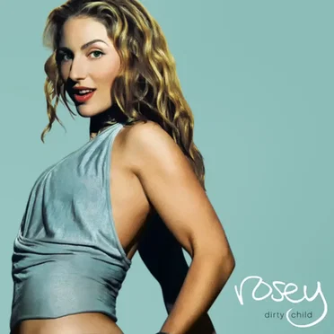 Dirty Child by Rosey - album cover