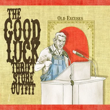 Old Excuses by The Good Luck Thrift Store Outfit - album cover