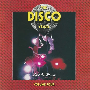 The Disco Years, Volume 4: Lost in Music by Various Artists - album cover