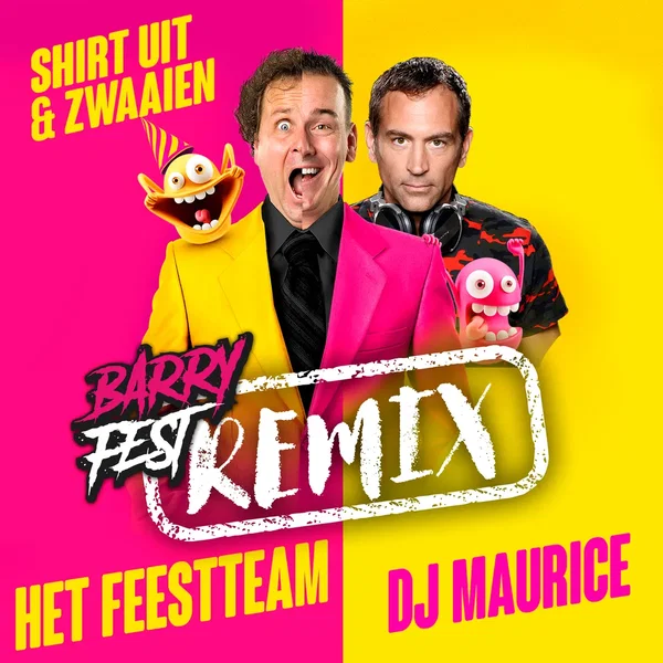 Shirt Uit & Zwaaien (Barry Fest Remix)