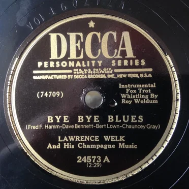 Bye Bye Blues / Love Me! Love Me! Love Me! (or Leave Me Alone)