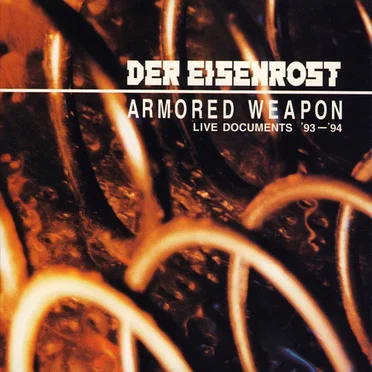 Armored Weapon: Live Documents ’93–’94