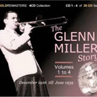 The Glenn Miller Story, Volumes 1 to 4: December 1926‐June 1939