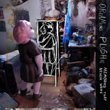 memories that never were by dreaming plushie - album cover