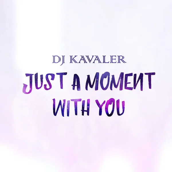 Just a Moment with You