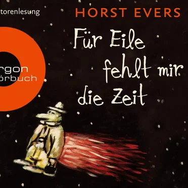 Für Eile fehlt mir die Zeit by Horst Evers - album cover