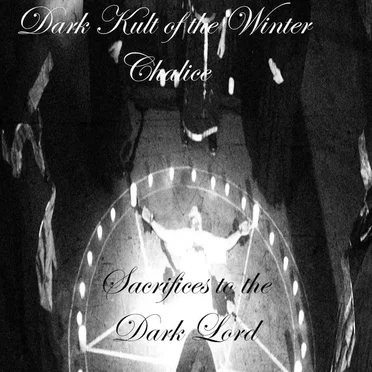Sacrifices to the Dark Lord by Dark Kult of the Winter Chalice - album cover
