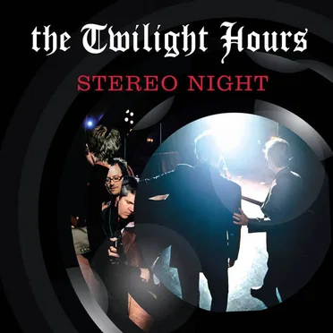 Stereo Night by The Twilight Hours - album cover