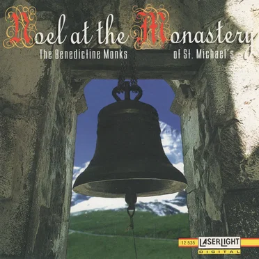 Noel at the Monastery by The Benedictine Monks of St. Michael's - album cover