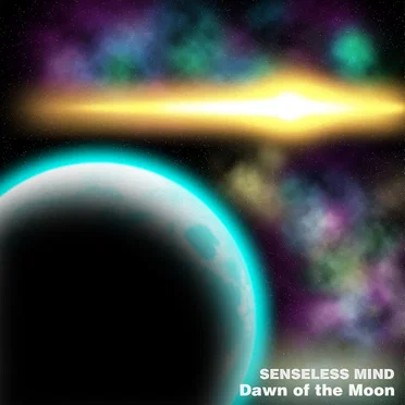 Dawn Of The Moon by Senseless Mind - album cover