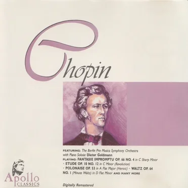 Apollo Classics: Chopin (Berlin Pro Musica Symphony Orchestra, Dieter Goldmann)