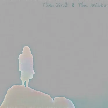 The Girl & The Water