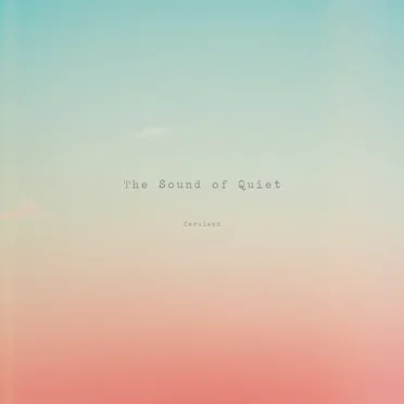 Cerulean by The Sound of Quiet - album cover