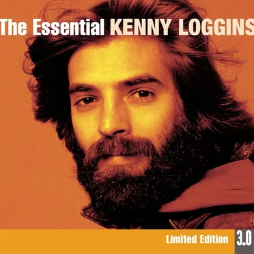 The Essential Kenny Loggins: Limited Edition 3.0