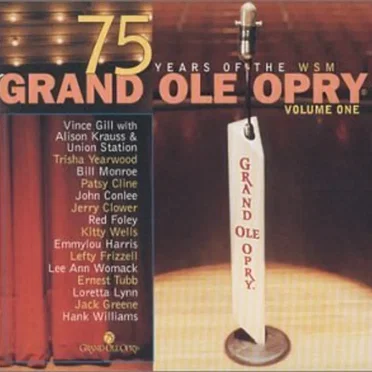 75 Years of the WSM Grand Ole Opry, Volume One by Various Artists - album cover