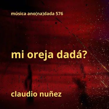 Mi oreja Dadá ? by Claudio Nuñez - album cover