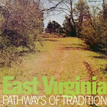 Pathways of Tradition by East Virginia - album cover