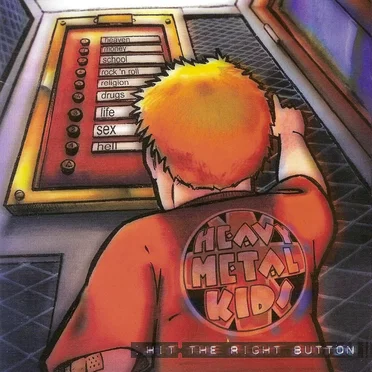 Hit The Right Button by Heavy Metal Kids - album cover