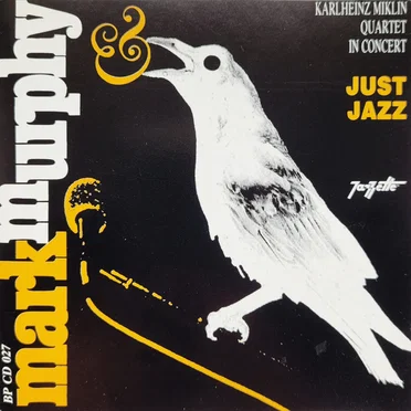 Mark Murphy & Karlheinz Miklin Quartet In Concert - Just Jazz