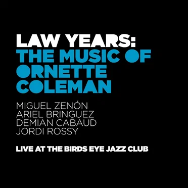 Law Years: The Music of Ornette Coleman