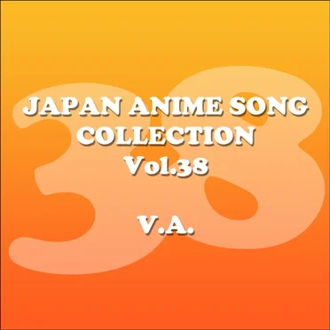 Japan Animesong Collection Vol. 38 (Anison Japan) by Various Artists - album cover