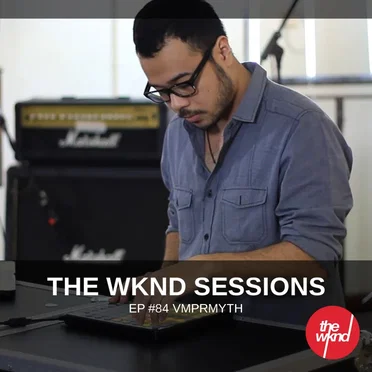 The Wknd Sessions Ep. 84: VMPRMYTH by VMPRMYTH - album cover