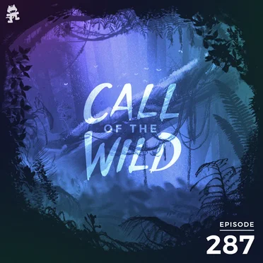 2020-02-26: 287 – Monstercat: Call of the Wild by Monstercat - album cover
