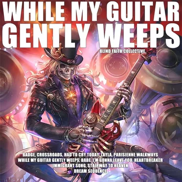While My Guitar Gently Weeps by Blind Faith Collective - album cover